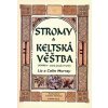 Stromy a keltská věštba - Liz a Colin Murray