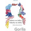 Jednou na útěku, vždycky na útěku - Helena Kratochvílová