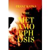 The Metamorphosis: New Edition - The Metamorphosis by Franz Kafka