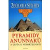 Pyramidy Anunnaků a cesta k nesmrtelnosti