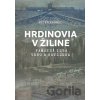 Hrdinovia v Žiline - Peter Frankl