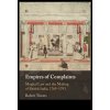 Empires of Complaints: Mughal Law and the Making of British India, 1765-1793 (Travers Robert)