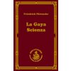 La gaya scienza czyli nauka radująca duszę