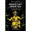 Pravé činy právě teď - Hledání spravedlivosti v nespravedlivém světě