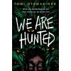 We Are Hunted - Tomi Oyemakinde