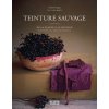 Teinture sauvage (Céline Philippe)(Brožovaná)