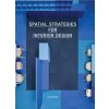 Spatial Strategies for Interior Design (Ian Higgins)(Brožovaná)