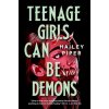 Teenage Girls Can Be Demons