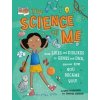The Science of Me - Anna Claybourne, Wayland