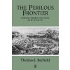 Perilous Frontier - Nomadic Empires and China, 221 BC to AD 1757