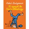 To vymyslí len Emil z Lönnebergy
