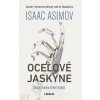 Oceľové jaskyne - Isaac Asimov