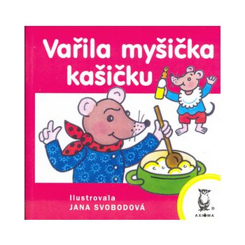 Vařila myšička kašičku - Jana Svobodová