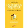 scuola difficile. Disagio educativo e sfide pedagogiche (Valeria Rossini)(Brožovaná)