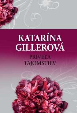 Priveľa tajomstiev - Gillerová Katarína