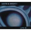 Smith And Mighty - Life Is... [CD]