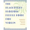 Blackberry Blossom Fiddle Book for Violin (Cassia Harvey)(Brožovaná)