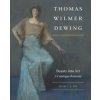 Thomas Wilmer Dewing: Beauty into Art (Susan A. Hobbs)(Pevná)