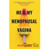 Me And My Menopausal Vagina - Jane Lewis