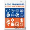 Logo Beginnings. Logo Modernism. 45th Ed. - Jens Muller
