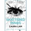 Shattered Minds - Laura Lam, Pan Books