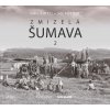 Zmizelá Šumava 2