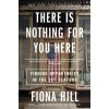 There Is Nothing for You Here (Fiona Hill)(Brožovaná)