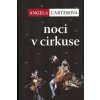 Noci v cirkuse - Angela Carterová