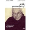 Ježíši, postarej se ty! - P. Dolindo Ruotolo ve vzpomínkách své neteře - Ruotolo Grazia, Regolo Luciano