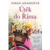 Útěk do Říma - Sarah Adams
