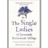 The Single Ladies of Jacaranda Retirement Village - autor neuvedený