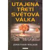 Utajená třetí světová válka