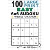100 Large Print Easy 6x6 Sudoku Puzzles for Adults (Brožovaná)