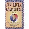 Iam Mabel: Tantrická kámasútra - Tao dokonalého milence (nebojte se prozkoumat sexualitu prostřednictvím starodávných vizualizačních technik či tantrických a taoistických cvičení ( 158 str. V5) (vydán