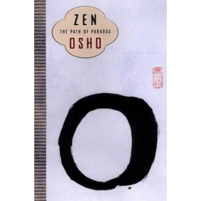 Zen: the Path of Paradox - Osho