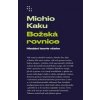 Božská rovnice - Michio Kaku