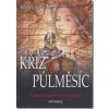 Kříž a půlměsíc - Frank Fabian