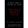 A Real Man's Guide to Life: Rules You're Not Brave Enough to Live By (Hector Kruft,Murdoc Tooms Phd)(Brožovaná)