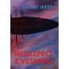 Nebezpečí z vesmíru - Václav Jakeš