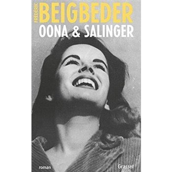 Oona § Salinger Frédéric Beigbeder