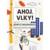 Ahoj, vlky! - Dorota Kassjanowicz