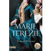 Marie Terezie: Tchyně Evropy - Mirka Zlatníková