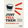 Just Tell Them: The Art and Science of Explanation