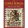 The Codex Borgia : A Full-Color Restoration of the Ancient Mexican Manuscript