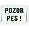 Tabuľka výstražná Pozor pes! 21,5 x 15,5 cm, čierno / biela
