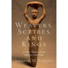 Weavers, Scribes, and Kings (Amanda H. Podany)(Pevná)