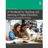 A Handbook for Teaching and Learning in Higher Education