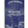 Si mŕtvy - Swen Lindqvist
