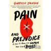 Pain and Prejudice: A call to arms for women and their bodies - Gabrielle Jackson
