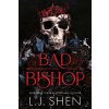 BAD BISHOP (SHEN LJ)(Brožovaná)